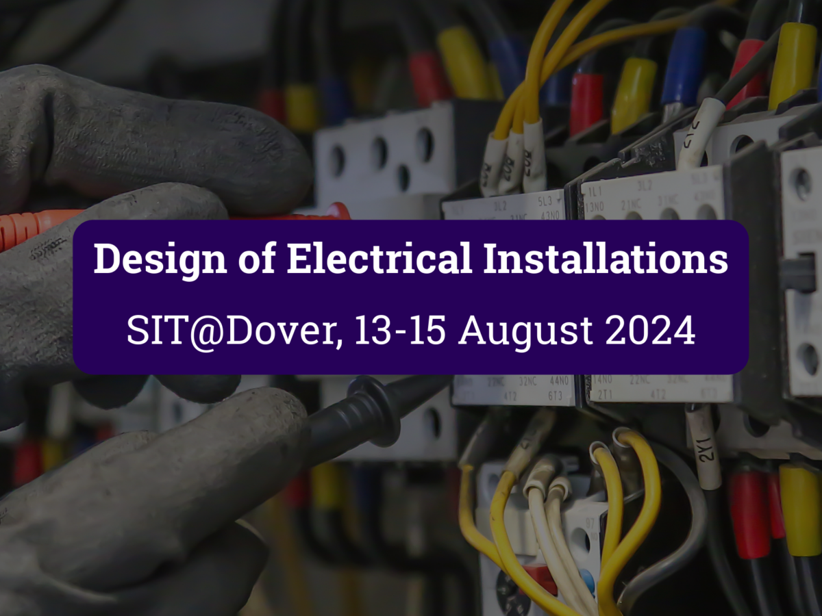 Design of Electrical Installations – Three-Day Course at SIT@Dover